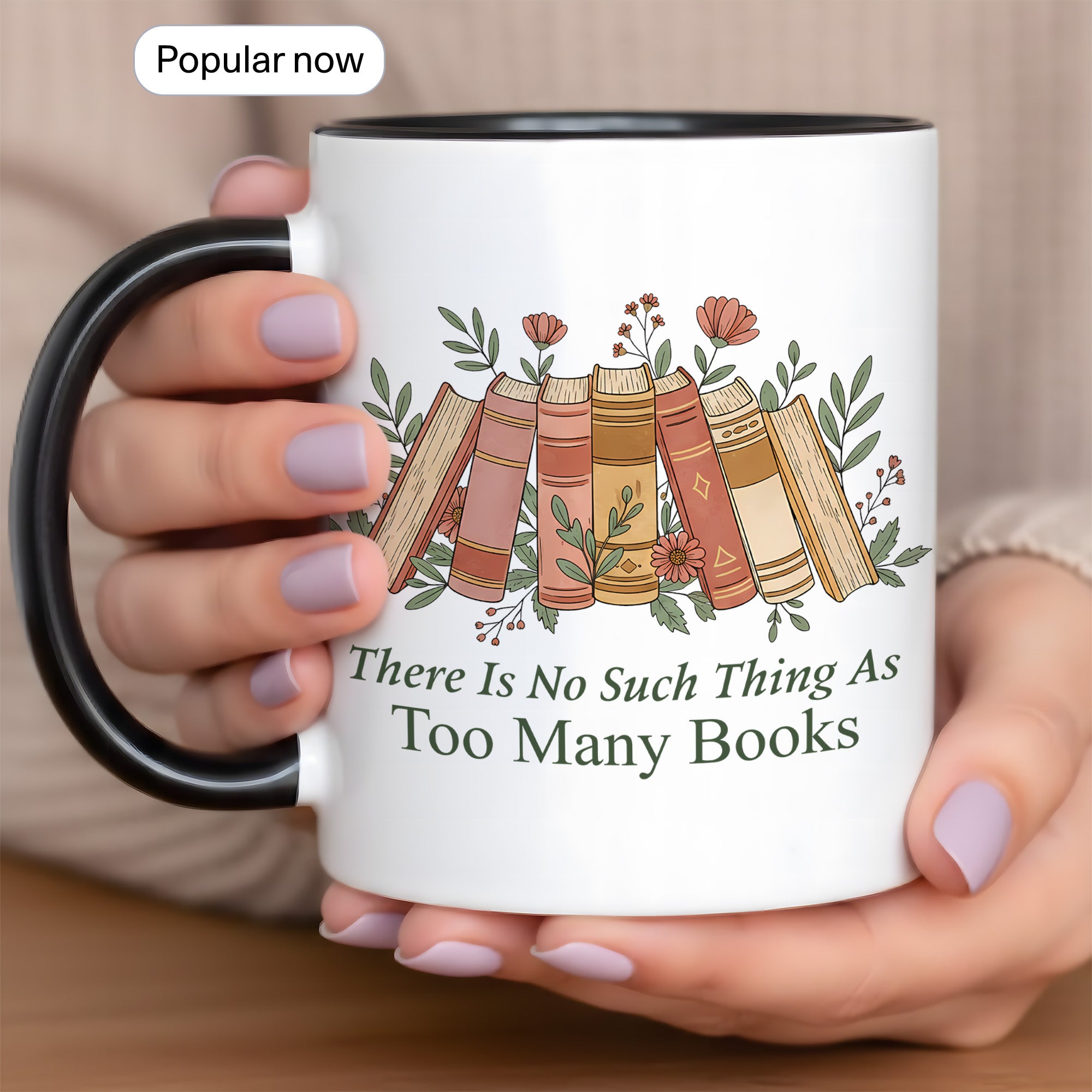 There Is No Such Thing As Too Many Books Mug – Aesthetic Book Lover Coffee Cup – Reader Gift – 11oz 15oz Ringer Mug |Mug 154