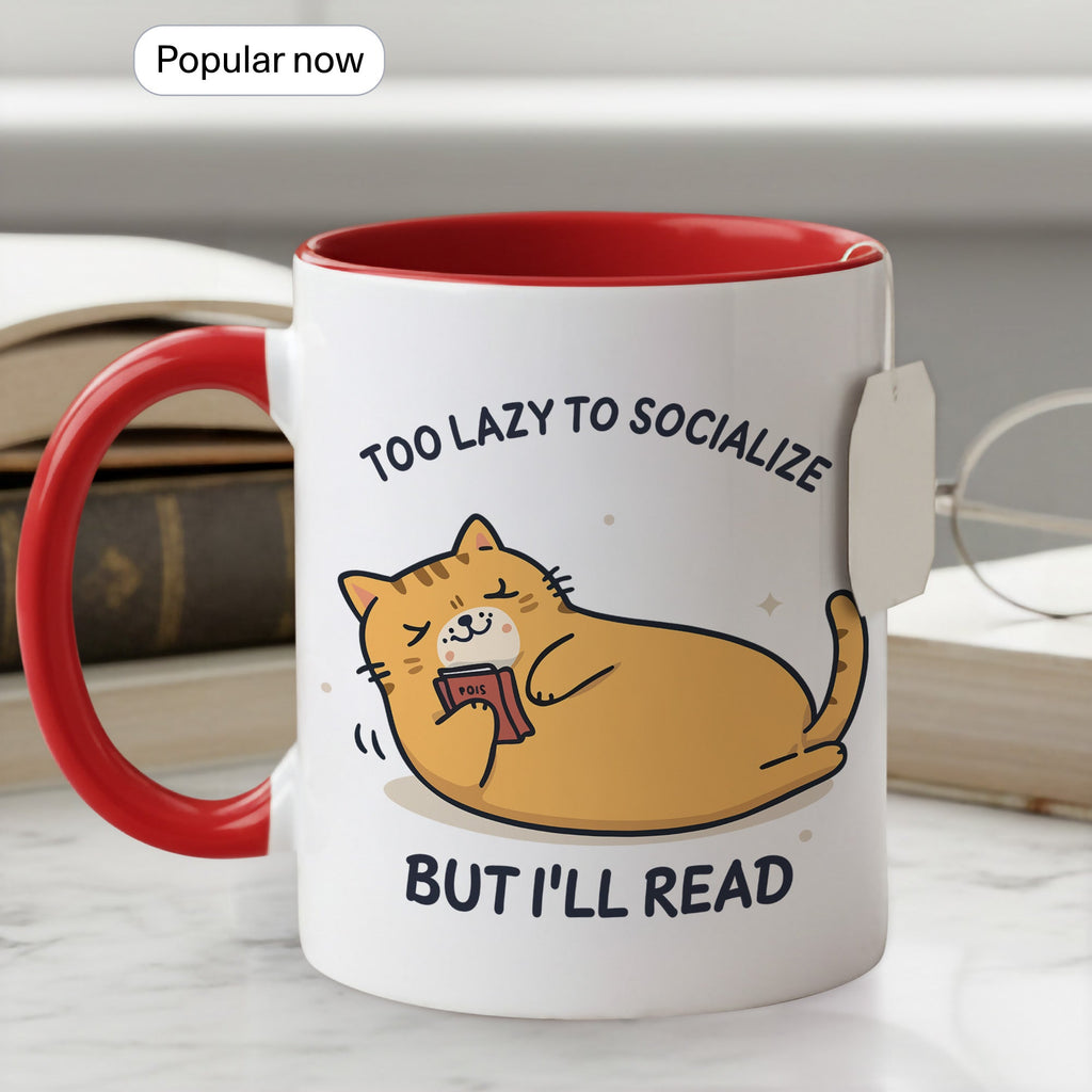 Too Lazy To Socialize But I’ll Read Mug – Funny Cat Lover Book Mug – Introvert Reader Coffee Cup – 11oz 15oz Ringer | Mug 130