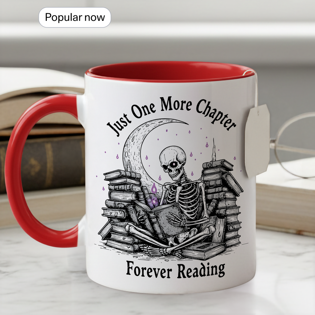 Just One More Chapter Mug – Forever Reading Skeleton Mug – Gothic Book Lover Gift – Dark Humor Reader Coffee Cup 11oz 15oz | Mug 117