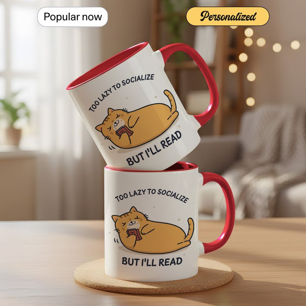 Too Lazy To Socialize But I’ll Read Mug – Funny Cat Lover Book Mug – Introvert Reader Coffee Cup – 11oz 15oz Ringer | Mug 130