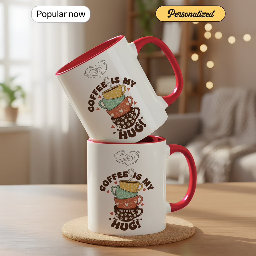 Coffee Is My Hug Mug – Cute Coffee Lover Gift – Cozy Aesthetic Coffee Cup – 11oz 15oz Ringer Mug |Mug 122