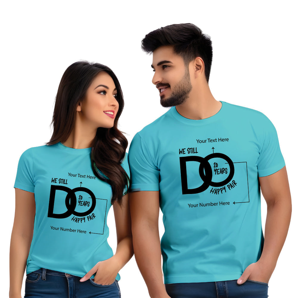 Half Sleeve 'We Still Do' Happy Pair Printed Couple T-shirt