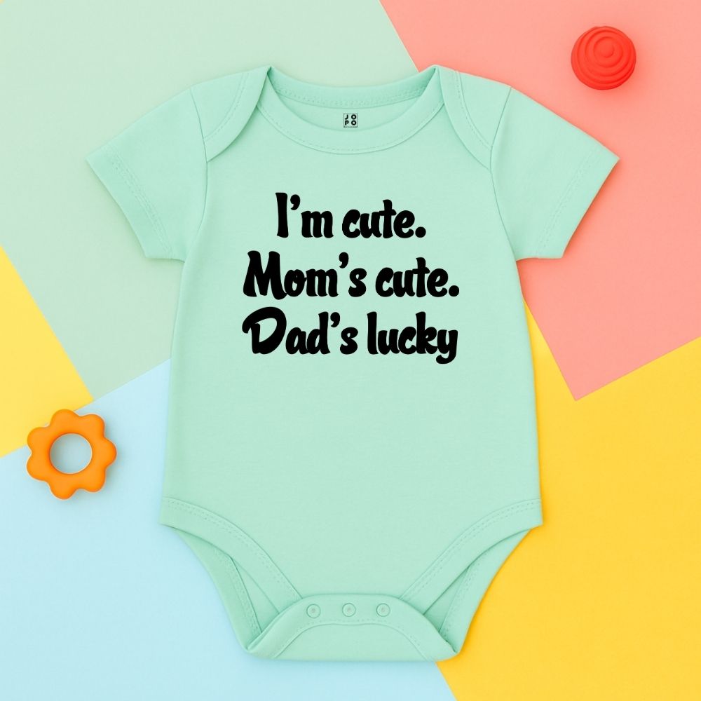 “I’m Cute. Mom’s Cute. Dad’s Lucky” - Funny Baby Romper Mint Green