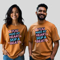 You make my Heart skip a Beat -  Adorable Oversized Couple Tees