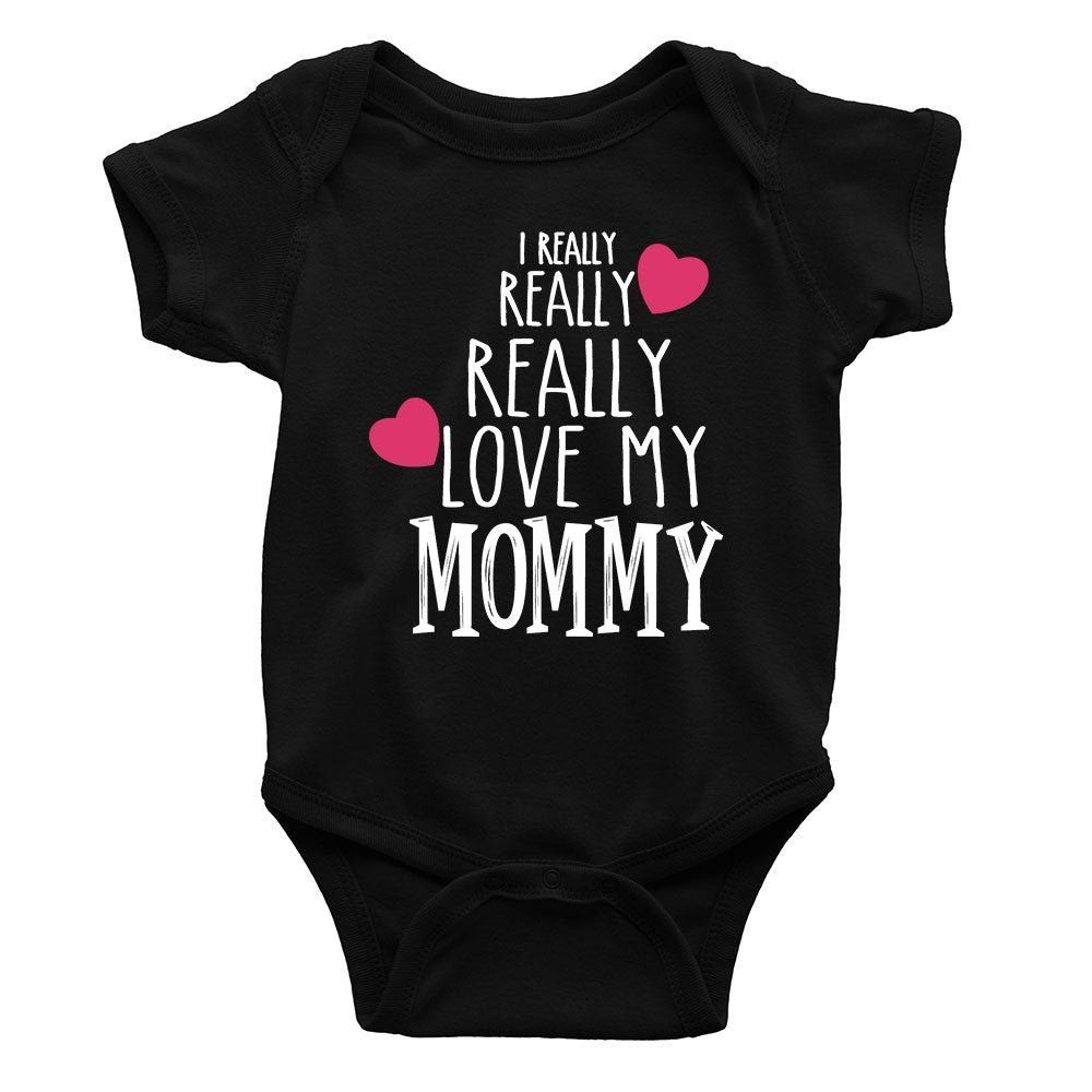 I Really Really love my Mommy Rompers